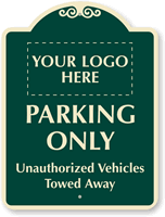 Custom Parking Only Unauthorized Vehicles Towed Away Sign