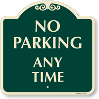 NO PARKING ANY TIME Sign