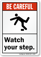 Be Careful Watch Your Steps Sign