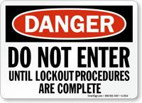 Do Not Enter Until Lockout Procedures Complete Sign