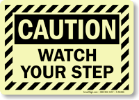 Watch Your Step Glowing Sign