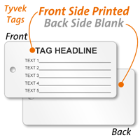 1 Sided Custom Tyvek Tag in Form Style