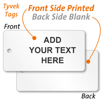 1 Sided Custom Tyvek Tag in Text Style