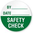 Safety Check   By/Date Write On Quality Control Label
