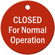 Closed For Normal Operation Engraved Valve Tag